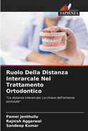 Ruolo Della Distanza Interarcale Nel Trattamento Ortodontico