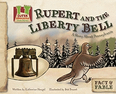 Rupert and the Liberty Bell: Story about Pennsylvania: A Story about Pennsylvania