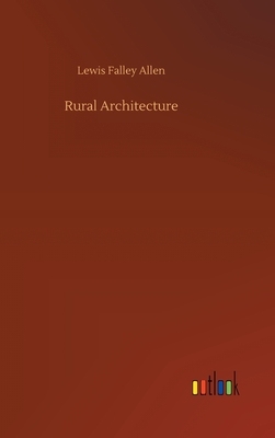 Rural Architecture - Allen, Lewis Falley