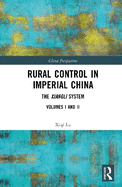 Rural Control in Imperial China: The Xiangli System