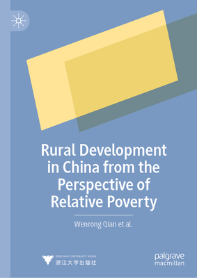 Rural Development in China from the Perspective of Relative Poverty - Qian, Wenrong