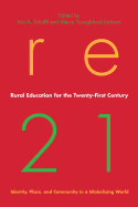 Rural Education for the Twenty-First Century: Identity, Place, and Community in a Globalizing World