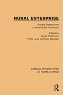 Rural Enterprise: Shifting Perspectives on Small Scale Production