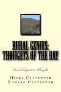 Rural Genius: Thoughts of the Day - Carpenter, Edward J, and Carpenter, Hilda