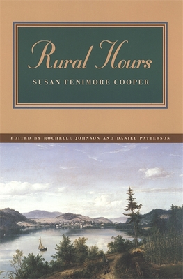 Rural Hours - Johnson, Rochelle L (Editor), and Patterson, Daniel (Editor), and Cooper, Susan Fenimore