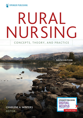 Rural Nursing, Sixth Edition: Concepts, Theory, and Practice - Winters, Charlene A, PhD, Aprn (Editor)