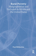 Rural Poverty: Marginalisation and Exclusion in Britain and the United States