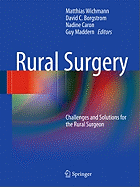 Rural Surgery: Challenges and Solutions for the Rural Surgeon