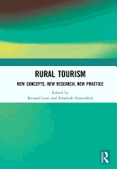 Rural Tourism: New Concepts, New Research, New Practice