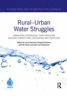 Rural-Urban Water Struggles: Urbanizing Hydrosocial Territories and Evolving Connections, Discourses and Identities
