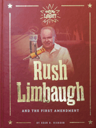 Rush Limbaugh: And the First Amendment
