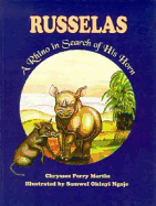 Russelas: A Rhino in Search of His Horn