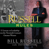 Russell Rules: 11 Lessons on Leadership from the 20th Century's Greatest Champion