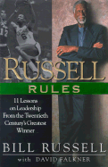 Russell Rules: 11 Lessons on Leadership from the Twentieth Century's Greatest Winner - Russell, Bill, and Falkner, David