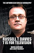 Russell T Davies: T is for Television