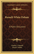 Russell-White Debate: A Public Discussion