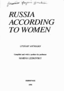 Russia According to Women: Literary Anthology - Ledkovskaia-Astman, Marina
