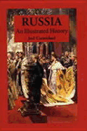 Russia: An Illustrated History