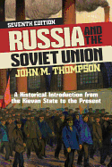 Russia and the Soviet Union: A Historical Introduction from the Kievan State to the Present