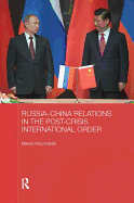 Russia-China Relations in the Post-Crisis International Order