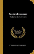 Russia & Democracy: The German Canker in Russia