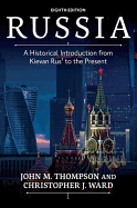 Russia (Eighth Edition): A Historical Introduction from Kievan Rus' to the Present
