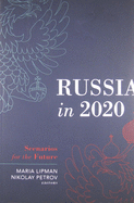 Russia in 2020: Scenarios for the Future