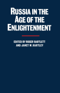 Russia in the Age of the Enlightenment: Essays for Isabel de Madariaga