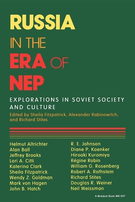Russia in the Era of NEP - Fitzpatrick, Sheila (Editor), and Rabinowitch, Alexander (Editor), and Stites, Richard (Editor)
