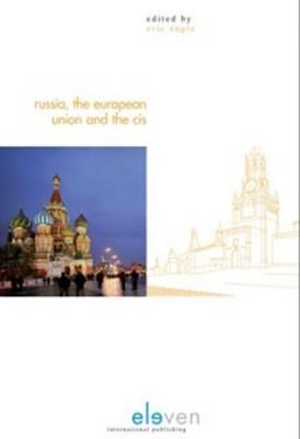 Russia, the European Union and the Cis - Engle, Eric, Dr. (Editor)