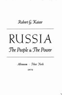 Russia: The People & the Power - Kaiser, Robert G
