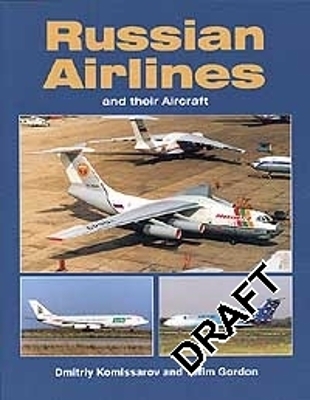 Russian Airlines and Their Aircraft - Komissarov, Dmitriy, and Gordon, Yefim