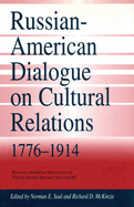 Russian-American Dialogue on Cultural Relations, 1776-1914: Volume 3