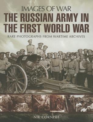 Russian Army in the First World War - Cornish, Nik
