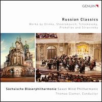 Russian Classics: Works by Glinka, Shostakovich, Tchaikovsky, Prokofiev and Stravinsky - Schsische Blserphilharmonie; Thomas Clamor (conductor)