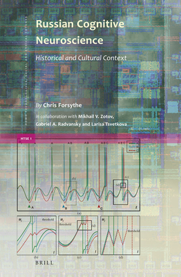 Russian Cognitive Neuroscience: Historical and Cultural Context - Forsythe, Chris (Editor)
