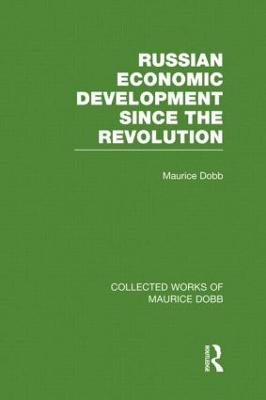 Russian Economic Development Since the Revolution - Dobb, Maurice