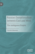 Russian Exceptionalism Between East and West: The Ambiguous Empire