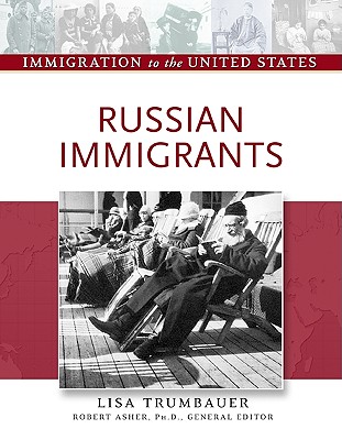 Russian Immigrants - Trumbauer, Lisa, and Asher, Robert, Professor (Editor)