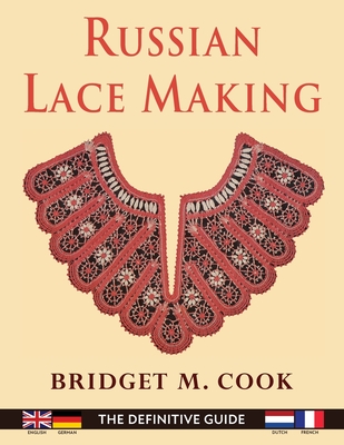 Russian Lace Making (English, Dutch, French and German Edition) - Cook, Bridget
