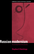 Russian Modernism: The Transfiguration of the Everyday