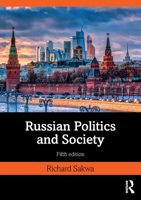 Russian Politics and Society - Sakwa, Richard