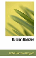 Russian Rambles - Hapgood, Isabel Florence