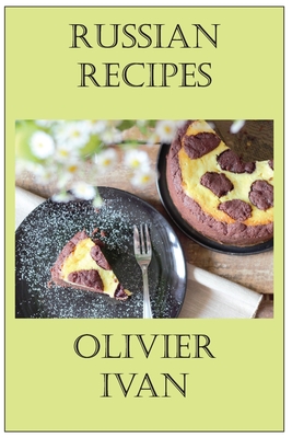 Russian Recipes - Olivier, Ivan