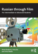 Russian through Film: For Intermediate to Advanced Students