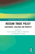 Russian Trade Policy: Achievements, Challenges and Prospects