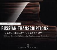 Russian Transcriptions - Vyacheslav Gryaznov (piano)