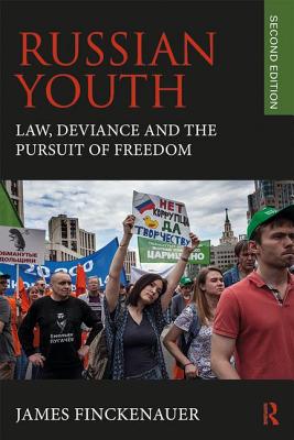 Russian Youth: Law, Deviance, and the Pursuit of Freedom - Finckenauer, James O