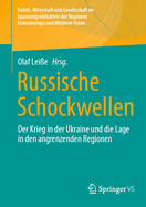 Russische Schockwellen: Der Krieg in der Ukraine und die Lage in den angrenzenden Regionen