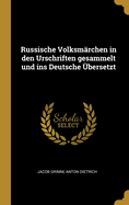 Russische Volksmrchen in den Urschriften gesammelt und ins Deutsche bersetzt